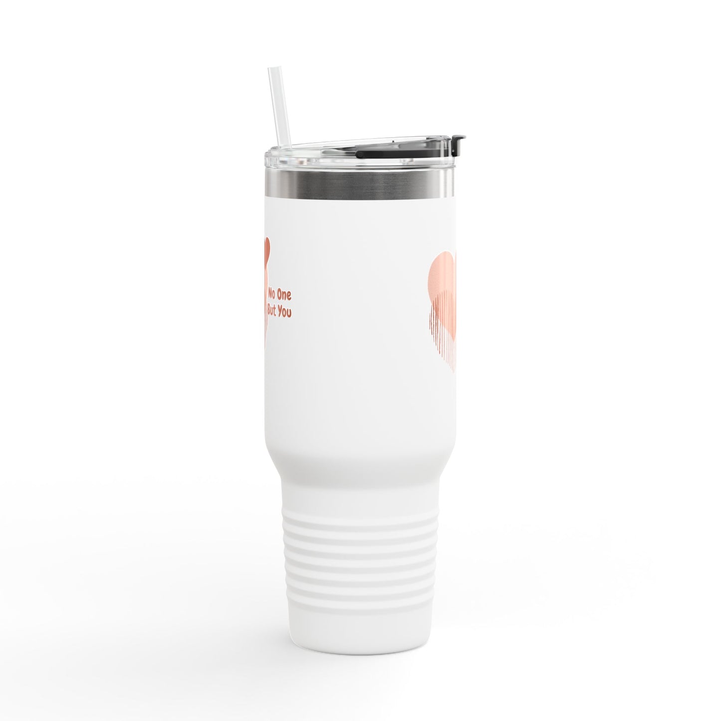 No One But You - Insulated Travel Mug, 40oz