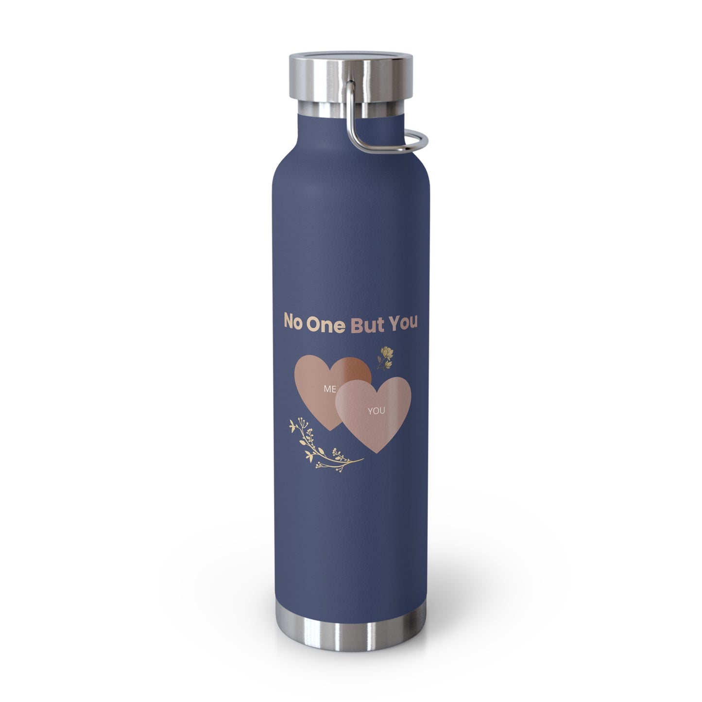 No One But You -Copper Vacuum Insulated Bottle, 22oz