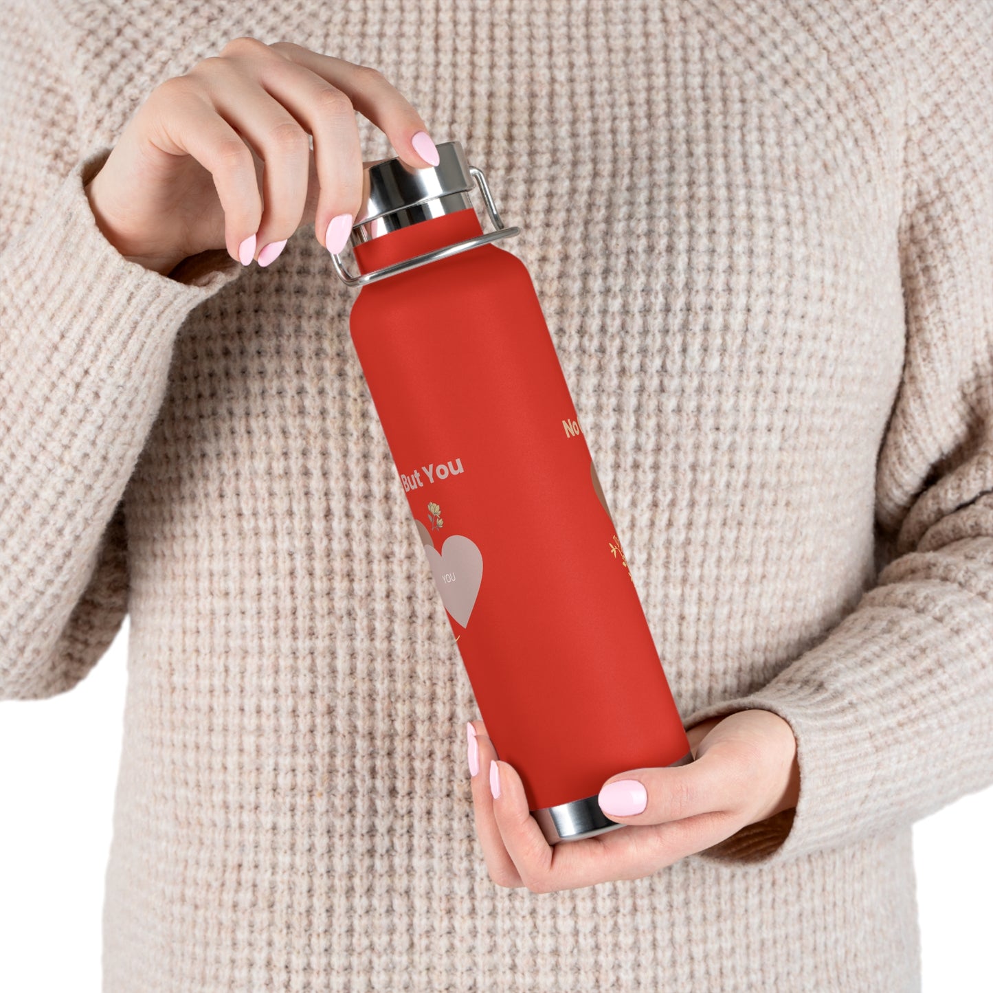 No One But You -Copper Vacuum Insulated Bottle, 22oz