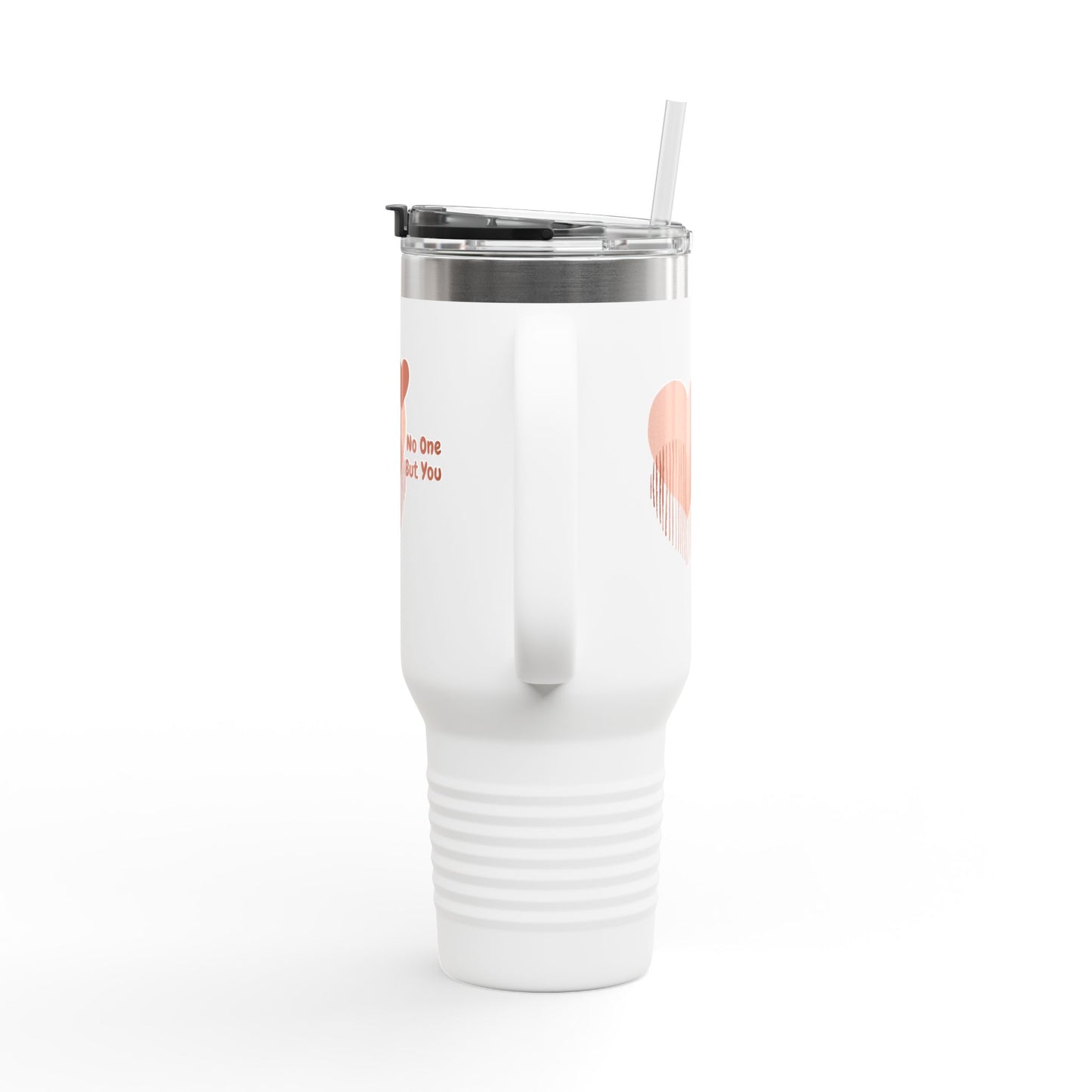 No One But You - Insulated Travel Mug, 40oz