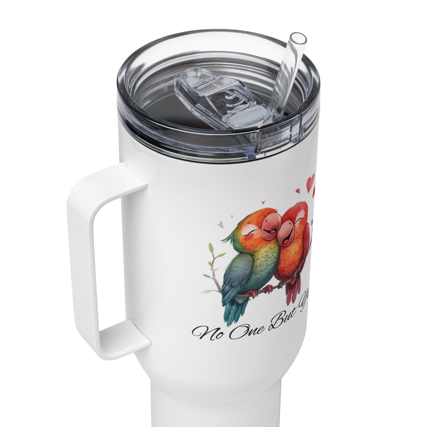 No One But You - Travel mug with a handle - Parrots